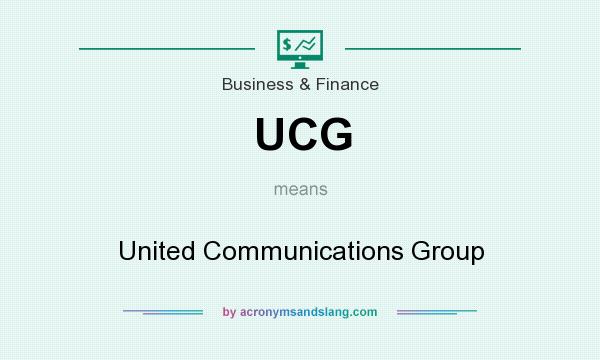 What does UCG mean? It stands for United Communications Group