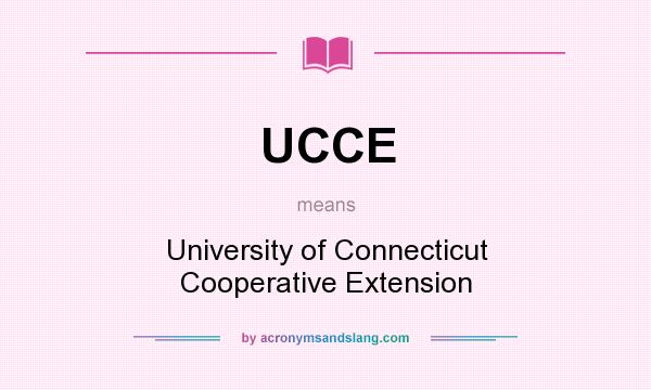 What does UCCE mean? It stands for University of Connecticut Cooperative Extension