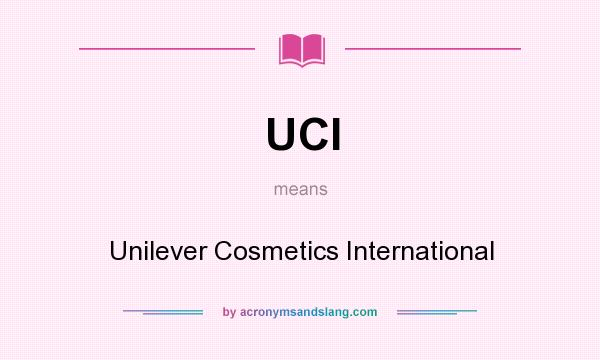 What does UCI mean? It stands for Unilever Cosmetics International