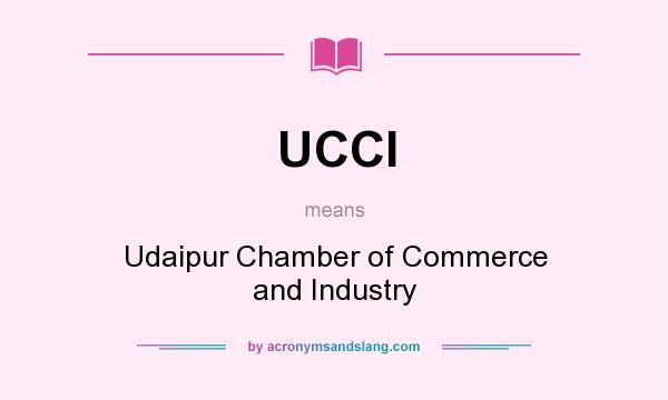 What does UCCI mean? It stands for Udaipur Chamber of Commerce and Industry
