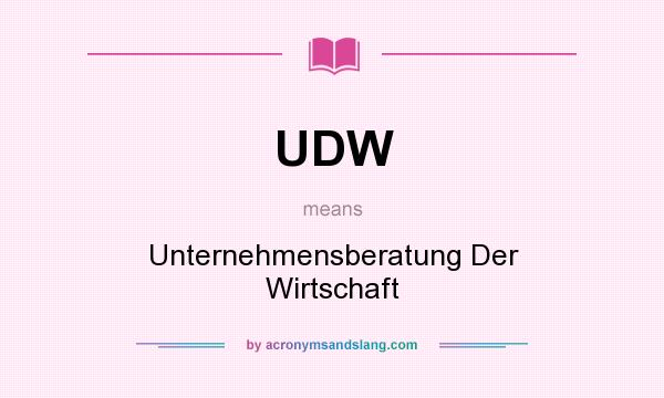 What does UDW mean? It stands for Unternehmensberatung Der Wirtschaft