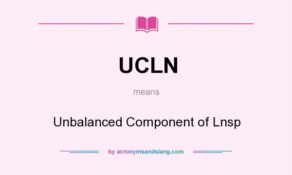 What does UCLN mean? It stands for Unbalanced Component of Lnsp