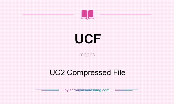 What does UCF mean? It stands for UC2 Compressed File