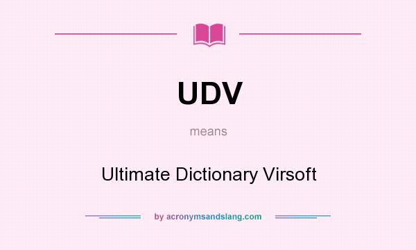 What does UDV mean? It stands for Ultimate Dictionary Virsoft