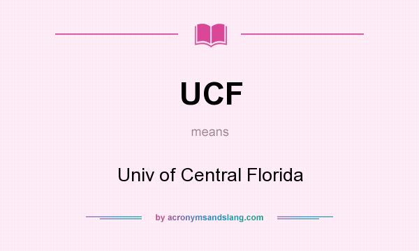 What does UCF mean? It stands for Univ of Central Florida