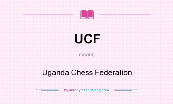 What does UCF mean? It stands for Uganda Chess Federation