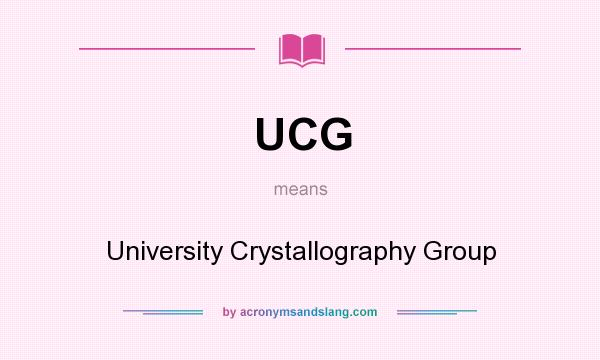 What does UCG mean? It stands for University Crystallography Group