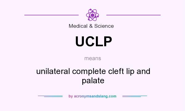What does UCLP mean? It stands for unilateral complete cleft lip and palate