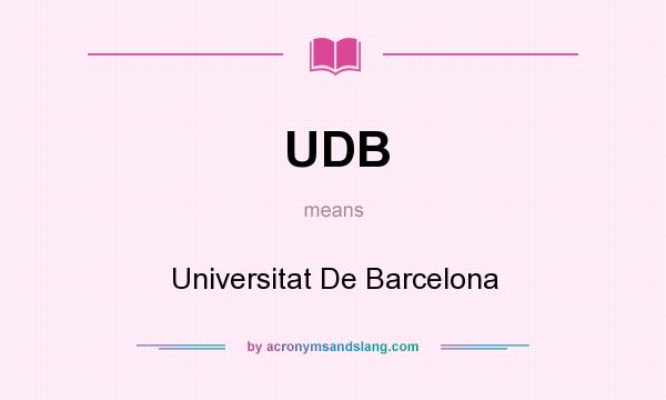 What does UDB mean? It stands for Universitat De Barcelona