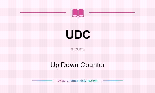 What does UDC mean? It stands for Up Down Counter