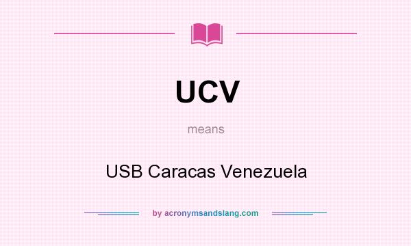 What does UCV mean? It stands for USB Caracas Venezuela