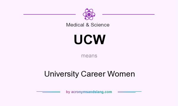 What does UCW mean? It stands for University Career Women