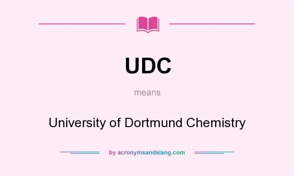 What does UDC mean? It stands for University of Dortmund Chemistry