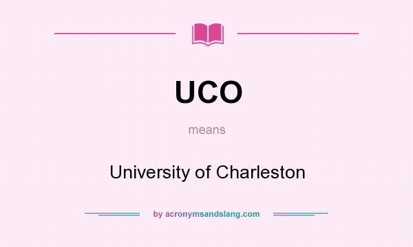 What does UCO mean? It stands for University of Charleston