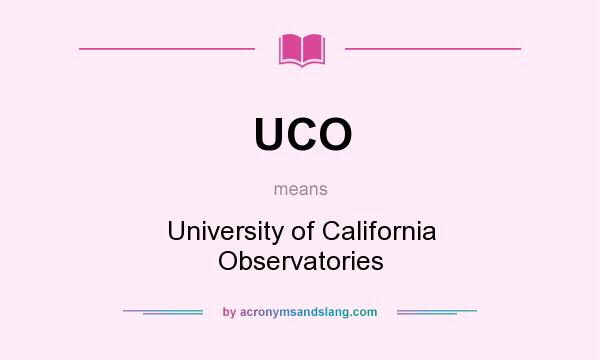 What does UCO mean? It stands for University of California Observatories