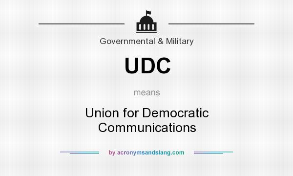 What does UDC mean? It stands for Union for Democratic Communications