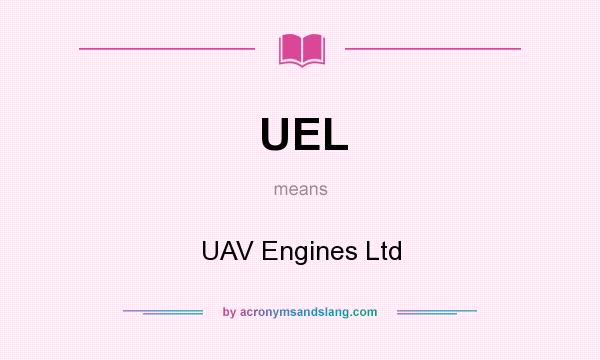 What does UEL mean? It stands for UAV Engines Ltd