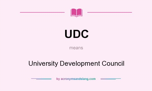 What does UDC mean? It stands for University Development Council
