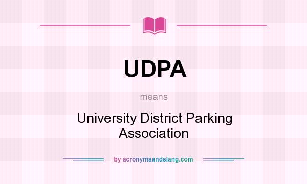 What does UDPA mean? It stands for University District Parking Association