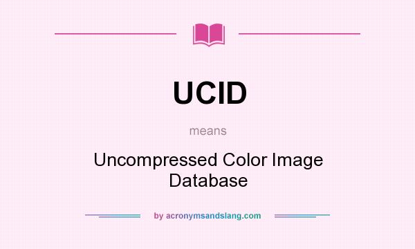 What does UCID mean? It stands for Uncompressed Color Image Database