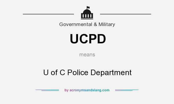 What does UCPD mean? It stands for U of C Police Department