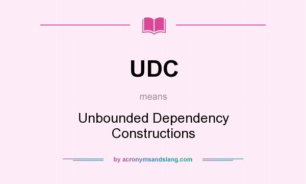 What does UDC mean? It stands for Unbounded Dependency Constructions