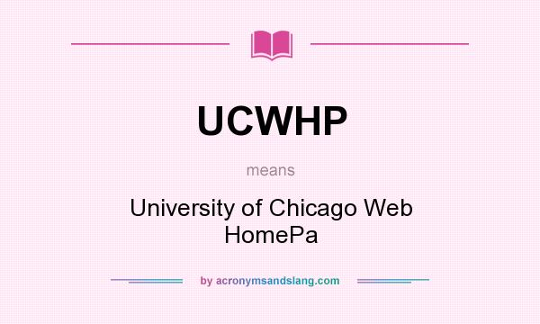 What does UCWHP mean? It stands for University of Chicago Web HomePa