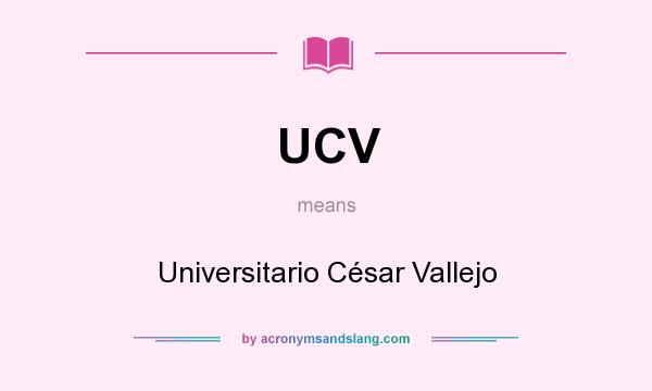 What does UCV mean? It stands for Universitario César Vallejo