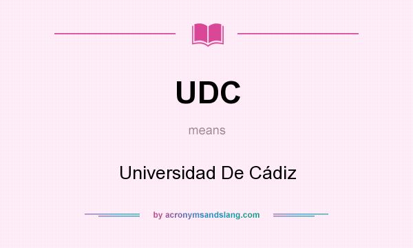 What does UDC mean? It stands for Universidad De Cádiz