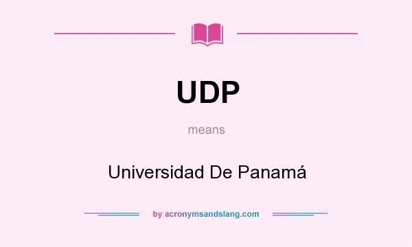 What does UDP mean? It stands for Universidad De Panamá