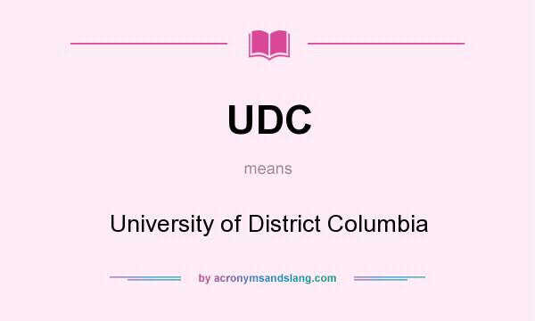 What does UDC mean? It stands for University of District Columbia
