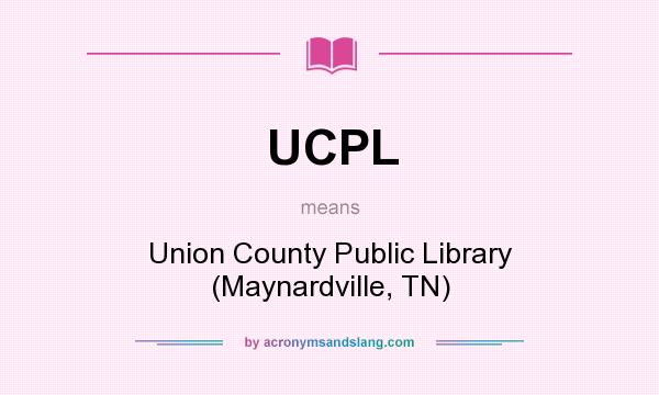 What does UCPL mean? It stands for Union County Public Library (Maynardville, TN)