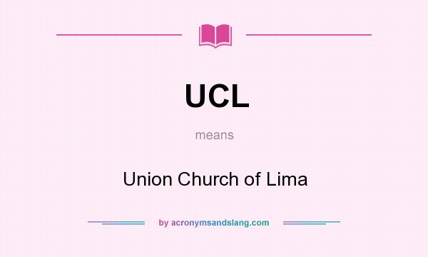 What does UCL mean? It stands for Union Church of Lima