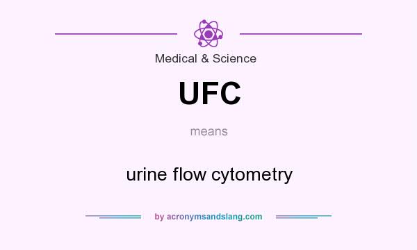 What does UFC mean? It stands for urine flow cytometry