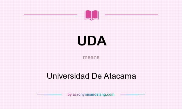 What does UDA mean? It stands for Universidad De Atacama