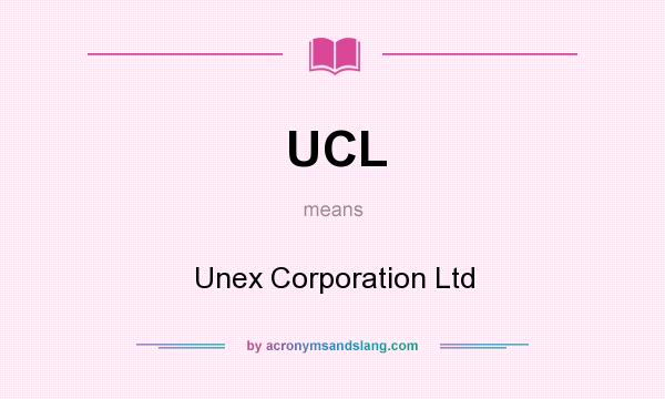 What does UCL mean? It stands for Unex Corporation Ltd