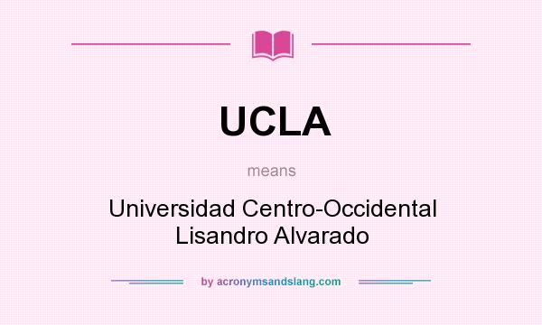 What does UCLA mean? It stands for Universidad Centro-Occidental Lisandro Alvarado