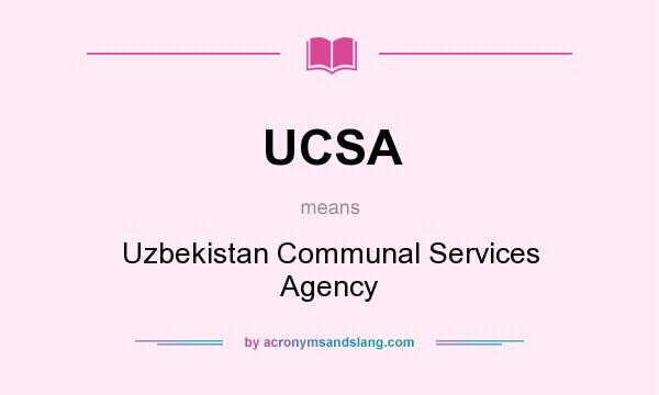 What does UCSA mean? It stands for Uzbekistan Communal Services Agency