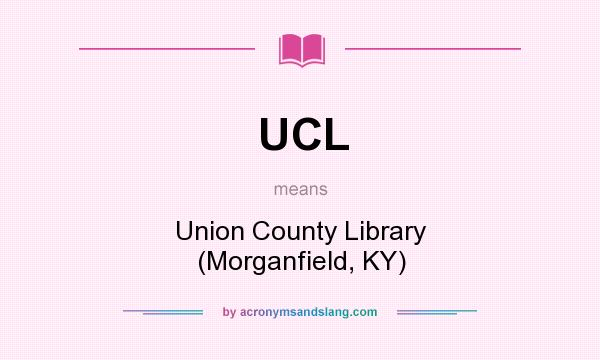 What does UCL mean? It stands for Union County Library (Morganfield, KY)