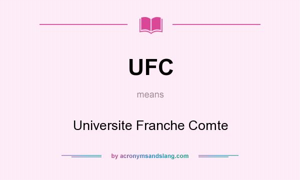 What does UFC mean? It stands for Universite Franche Comte