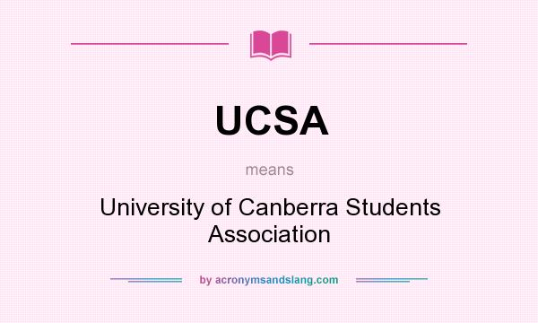 What does UCSA mean? It stands for University of Canberra Students Association