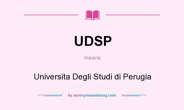 What does UDSP mean? It stands for Universita Degli Studi di Perugia