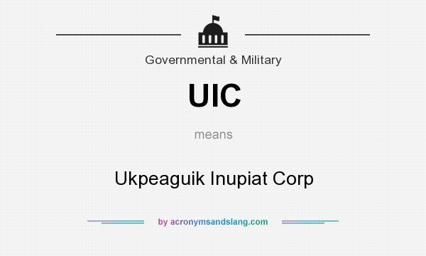 What does UIC mean? It stands for Ukpeaguik Inupiat Corp