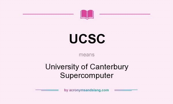 What does UCSC mean? It stands for University of Canterbury Supercomputer