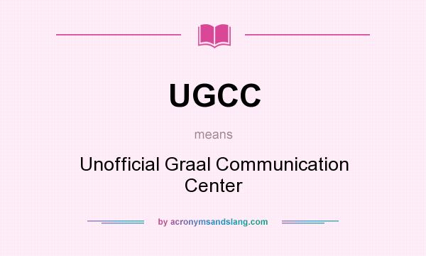 What does UGCC mean? It stands for Unofficial Graal Communication Center