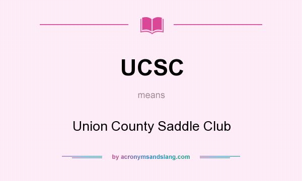 What does UCSC mean? It stands for Union County Saddle Club