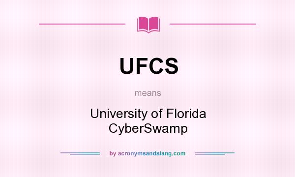 What does UFCS mean? It stands for University of Florida CyberSwamp