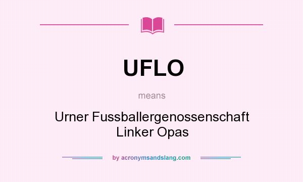 What does UFLO mean? It stands for Urner Fussballergenossenschaft Linker Opas