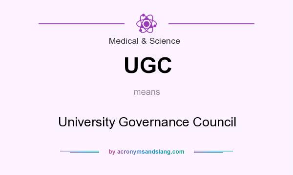 What does UGC mean? It stands for University Governance Council