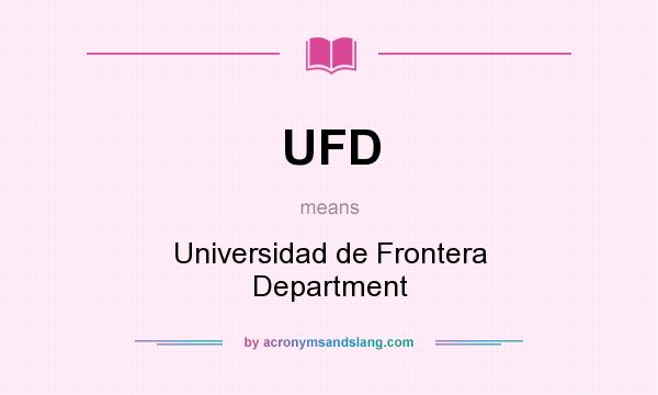 What does UFD mean? It stands for Universidad de Frontera Department